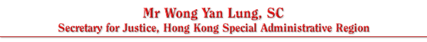 Mr Wong Yan-lun, SC, Secretary for Justice, Hong Kong Special Administrative Region