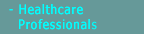 Healthcare Professionals