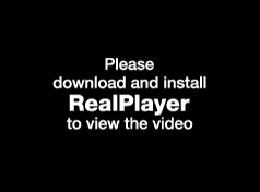 Please download and install RealPlayer to view the video