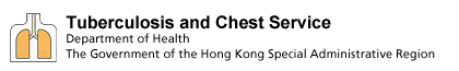 Tuberculosis and Chest Service Department of Health The Government of the Hong Kong Special Administrative Region