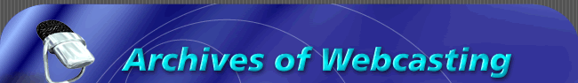 Archives of Webcasting