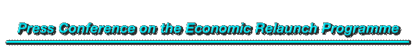 Press Conference on the Economic Relaunch Programme 