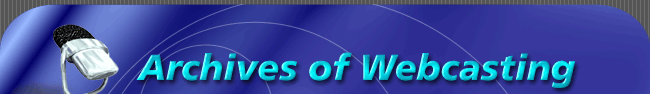 Archives of Webcasting