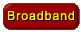 Broadband