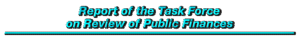 Report of the Task Force on Review of Public Finances