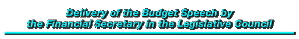 Delivery of the Budget Speech by the Financial Secretary in the Legislative Council 