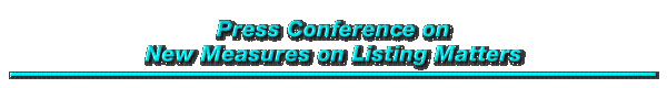 Press Conference on new measures on listing matters